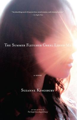 The Summer Fletcher Greel Loved Me - Kingsbury, Suzanne