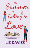 The Summer of Falling in Love: An uplifting feelgood romance to warm your heart