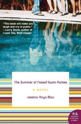 The Summer of Naked Swim Parties - Blau, Jessica Anya