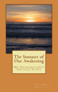 The Summer of Our Awakening: My Grandmother's Solstice Story