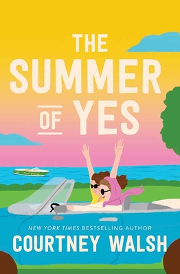 The Summer of Yes - Walsh, Courtney