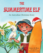 The Summertime Elf: An Australian Christmas Story