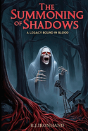 The Summoning of Shadows: : A Legacy Bound in Blood