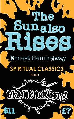 The Sun Also Rises - Hemingway, Ernest