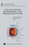 The Sun and the Heliopsphere as an Integrated System