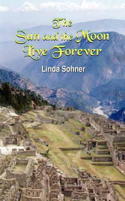 The Sun and the Moon Live Forever - Sohner, Linda