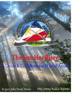 The Sun Has Risen: A Guide & Cookbook for Martial Artists, 2nd Ed.