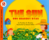 The Sun: Our Nearest Star - Branley, Franklyn M, Dr.