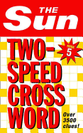 The Sun Two-Speed Crossword Book 5: 80 two-in-one cryptic and coffee time crosswords
