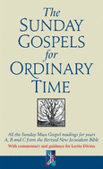 The Sunday Gospels for Ordinary Time: All the Sunday Mass Gospel readings for years A, B and C from the Revised New Jerusalem Bible, with reflections for personal reading