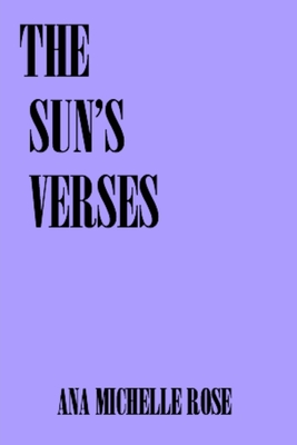 The Sun's Verses - Rose, Ana Michelle