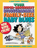 The Super-Absorbent, Biodegradable, Family-Size Baby Blues - Kirkman, Rick, and Scott, Jerry (From an idea by)
