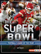 The Super Bowl: Football's Game of the Year