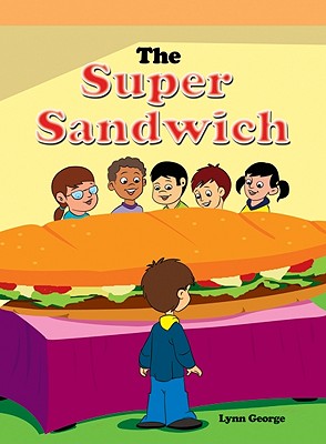 The Super Sandwich - George, Lynn