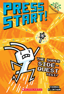 The Super Side-Quest Test!: A Branches Book (Press Start! #6): Volume 6