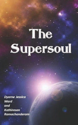 The Super-soul - Ward, Dyarne Jessica, and Ramachanderam, Kathiresan