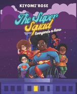 The Super Squad: Everyone's a Hero