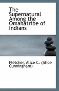 The Supernatural Among the Omahatribe of Indians