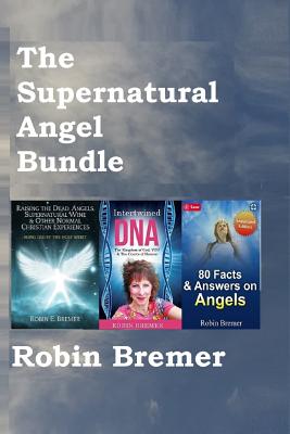 The Supernatural Angel Bundle - Bremer, Robin