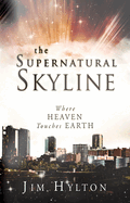 The Supernatural Skyline: Where Heaven Touches Earth