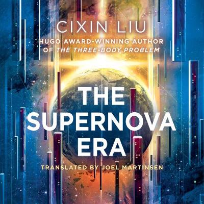 The Supernova Era - Liu, Cixin, and Roubicek, Bruno (Read by)