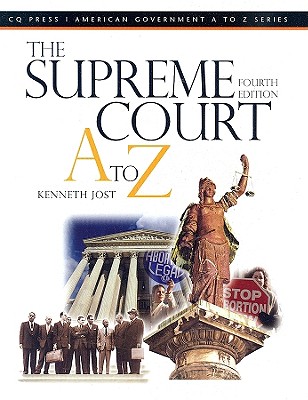 The Supreme Court A to Z - Jost, Kenneth W