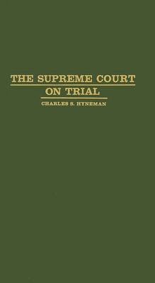 The Supreme Court on Trial - Hyneman, Charles Shang, and Unknown