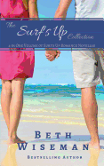 The Surf's Up Collection (4 in One Volume of Surf's Up Romance Novellas): A Tide Worth Turning, Message In A Bottle, The Shell Collector's Daughter, and Christmas by the Sea