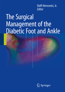 The Surgical Management of the Diabetic Foot and Ankle