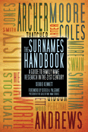 The Surnames Handbook: A Guide to Family Name Research in the 21st Century