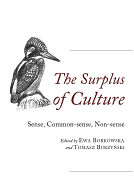 The Surplus of Culture: Sense, Common-Sense, Non-Sense