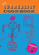 The Surrealist Cookbook - Coombs, Neil (Editor)
