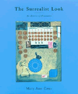 The Surrealist Look: An Erotics of Encounter
