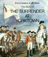 The Surrender at Yorktown - Kent, Zachary