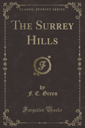 The Surrey Hills (Classic Reprint)