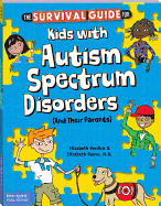 The Survival Guide for Kids with Autism Spectrum Disorders (and Their Parents) - Verdick, Elizabeth