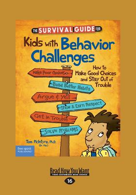 The Survival Guide for Kids with Behavior Challenges: How to Make Good Choices and Stay Out of Trouble (Revised & Updated Edition) - Lisovskis, Thomas McIntyre and Marjorie