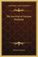 The Survival of Ancient Medicine