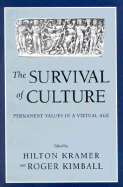 The Survival of Culture: Permanent Values in a Virtual Age