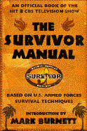 The Survivor Manual: An Official Book of the Hit CBS Television Show