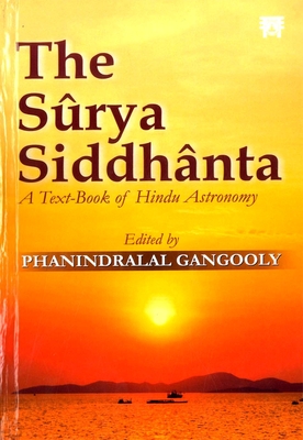 The Surya Siddhanta: A Text-Book of Hindu-Astronomy - Gangooly, Phanindralal