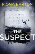 The Suspect: The most addictive and clever new crime thriller of 2019