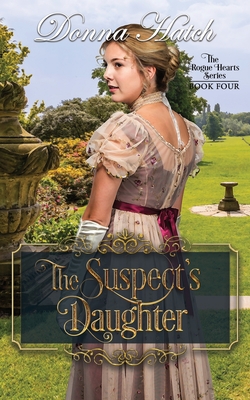 The Suspect's Daughter: Regency Romance - Hatch, Donna