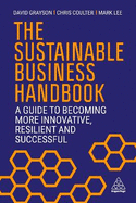 The Sustainable Business Handbook: A Guide to Becoming More Innovative, Resilient and Successful