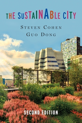 The Sustainable City - Cohen, Steven, and Guo, Dong