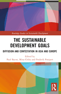 The Sustainable Development Goals: Diffusion and Contestation in Asia and Europe