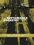 The Sustainable Forestry Handbook: A Practical Guide for Tropical Forest Managers on Implementing New Standards