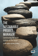 The Sustainable Project Manager: Constructing the Water Systems of the Future