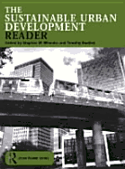 The Sustainable Urban Development Reader - Beatley, Timothy, Professor (Editor), and Wheeler, Stephen M (Editor)