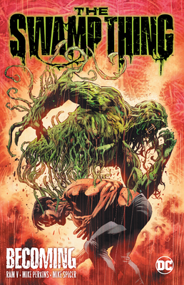 The Swamp Thing Volume 1: Becoming - V, Ram